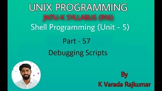 UNIX Programming (Part - 57) Shell Programming (Debugging Scripts)