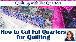 How to Cut a Fat Quarter for Quilting_Fat Quarter Quilting Ideas_Cutting Fat Quarter for Quilting