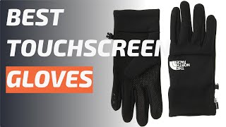 🌵7 Best Touchscreen Gloves 2021