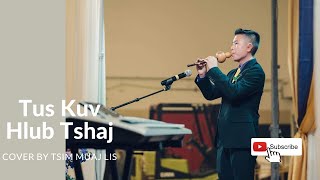 Tus Kuv Hlub Tshaj cover by Tsim Muaj Lee