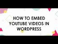 How to Embed YouTube Videos in WordPress