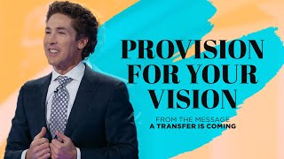 Provision for Your Vision | Joel Osteen