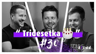 Tridesetka 🎂 — Dialog #30 (Jani Pravdič, Klemen Selakovič \u0026 Andrej P. Škraba)