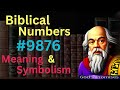 biblical number 9876 in the bible – meaning and symbolism