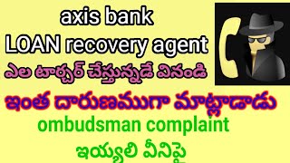 axis bank loan recovery agent దారుణం ఎం bank || axis bank credit card || credit card telugu || loan