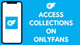 How To Access Collections On Onlyfans 2026 Onlyfans Tutorial