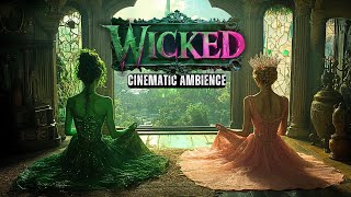 Play This to Find Hope | 4 Hour Wicked for good Ambience #wicked #wickedforgood #ambientmusic