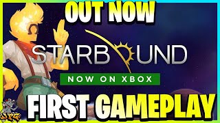 STARBOUND ON XBOX GAMEPLAY! Released Today!