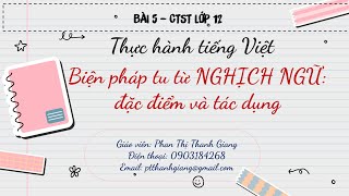 BIỆN PHÁP TU TỪ NGHỊCH NGỮ _NGỮ VĂN 12_ BÀI 5  THỰC HÀNH TIẾNG VIỆT (CTST)