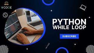 WHILE LOOP - PYTHON | V-CODE | CSI | VIT-AP