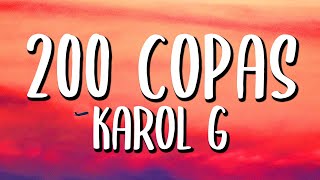 Karol G - 200 Copas (Letra/Lyrics)