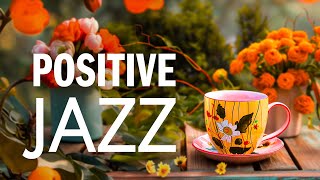 Sweet Piano Jazz Music - Morning Relaxing Jazz Music & Elegant Spring Bossa Nova for Positive Mood