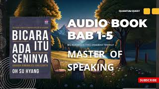 AUDIO BOOK Bicara Ada Seninya: Rahasia Komunikasi yang Efektif BAB 1