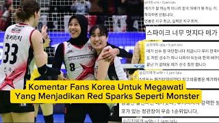 Komentar Fans Korea Untuk Megawati Yang Menjadikan Red Sparks Seperti Monster di Round 4