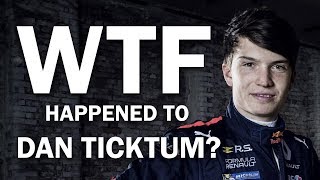 WTF Happened to Dan Ticktum?