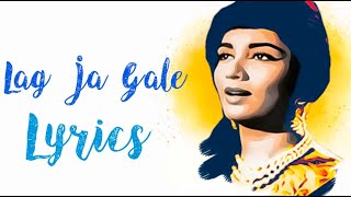Lag Ja Gale lyrics | Lata Mangeshkar | Woh kaun thi | Lata Mangeshkar songs