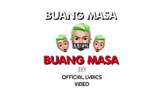 Buang Masa - Sky [Official Lyrics Video]