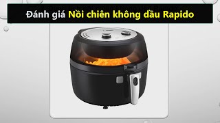 [Review] Nồi chiên không dầu Rapido có tốt không