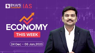 Economy This Week | Period: 24th Dec to 6th Jan, 2023 | UPSC Economy Current Affairs 2023 - 2024