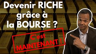 Bourse - Pourquoi c’est maintenant que vous jouez votre richesse ?