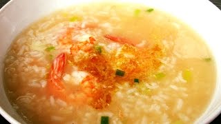 ข้าวต้มกุ้ง Thai Rice Soup With Shrimp ( Khao Tom Goong )