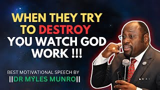 When They Try to Destroy You,Watch God Move,#MylesMunroeLegacy,#WatchGodMove