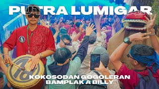 KOKOSODAN GOGOLERAN ALA BAMPLAK A BILLY..!!! HALIMPU BANGET TEPAK DOGDOGNA | PUTRA LUMIGAR