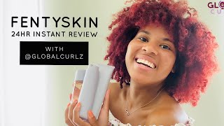 FENTYSKIN 24 hr  INSTANT REVIEW