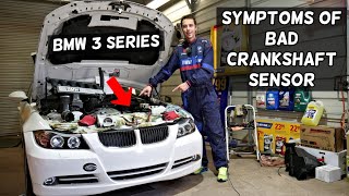 SYMPTOMS OF BAD CRANKSHAFT POSITION SENSOR BMW E46 E90 E91 E92 E93