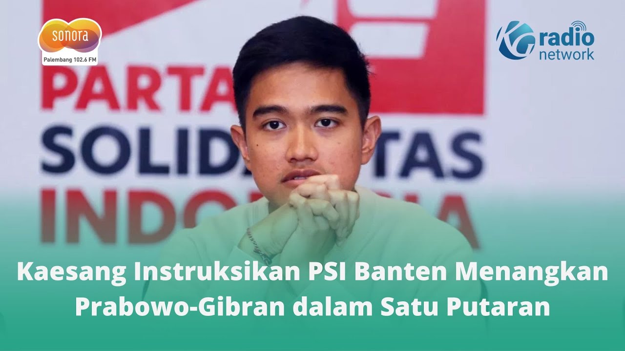 Kaesang Instruksikan PSI Banten Menangkan Prabowo-Gibran Dalam Satu ...