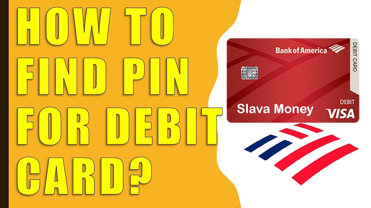 How To Find Your PIN For Debit Card From Bank Of America? - YouTube