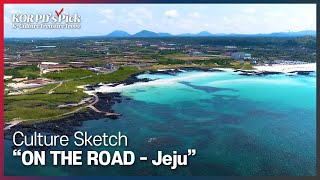 KOR PD’s Pick: Culture Sketch, On the Road - Jeju Island