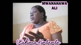 Utakiona Kimbembe - Mwanahawa Ali