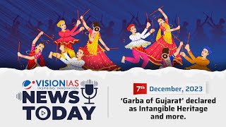 News Today | Daily Current Affairs | 7th December, 2023
