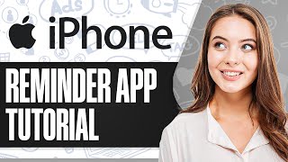 How To Use Reminder App On iPhone (For Productivity / Business) | New Update
