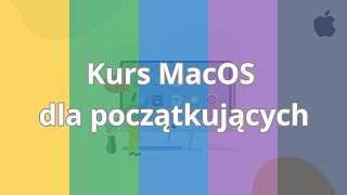 Kurs MacOS dla początkujących | Wstęp do kursu | ▶strefakursow.pl◀