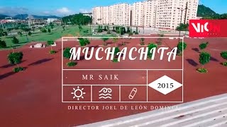 Muchachita [Making Of] - Mr Saik