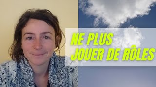 Marre de jouer un rôle ?