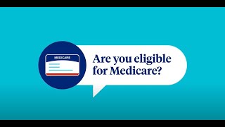 Are You Eligible for Medicare? | Medicare Eligibility Requirements
