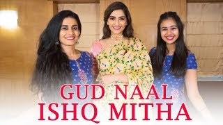 Gud Naal Ishq Mitha ft Sonam Kapoor l Team Naach Choreography | Sangeet Dance