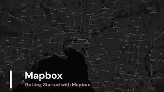 1. Getting started with Mapbox