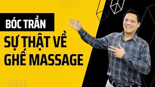 Bóc Trần Sự Thật Về Ghế Massage ....