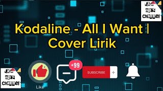 Kodaline - All I Want | Cover Lirik