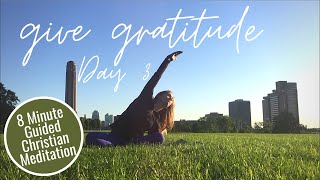 GRATITUDE - Day 3 // 8 Minute Guided Christian Meditation // Psalm 7:17
