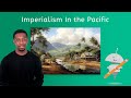 Imperialism In the Pacific - US History 2 for Kids!