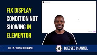 Quick Fix Display Condition Not Showing In Elementor