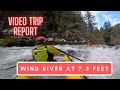 VTR No. 30: Rowing the Wind River at 7.3 Feet