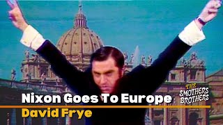 Nixon Goes To Europe | David Frye | Smothers Brothers Comedy Hour