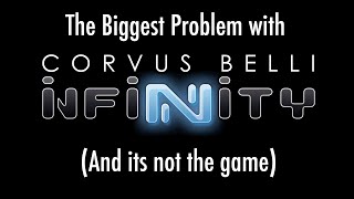 The Biggest Problem with Corvus Belli's Infinity