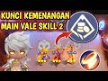 VALE SKILL 2 PAKE CARA INI PASTI MENANG TERUS | CARA BERMAIN VALE SKILL 2 TERBARU #valeskill2